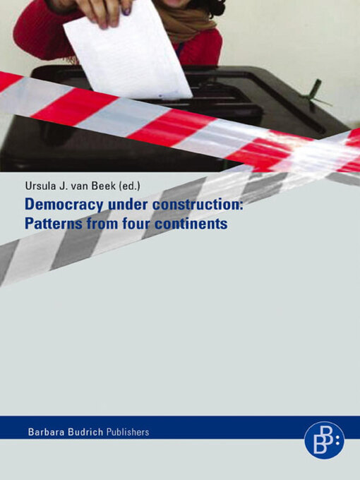Title details for Democracy under Construction by Ursula J. van Beek - Wait list